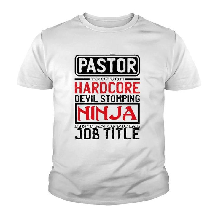 Pastor Because Devil Stomping Ninja Isn't Job Title Prist Youth T-shirt
