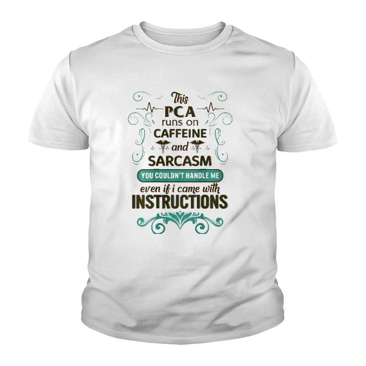 Pca Runs On Caffeine And Sarcasm Nurse Week Women Gift Youth T-shirt