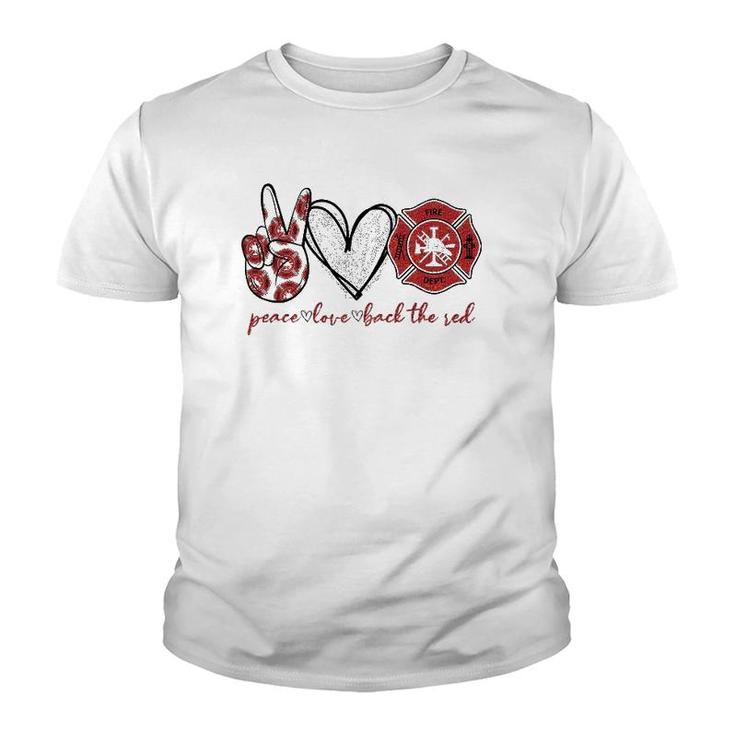 Peace Love Back The Red Proud Firefighter Fireman Mom Wife Youth T-shirt