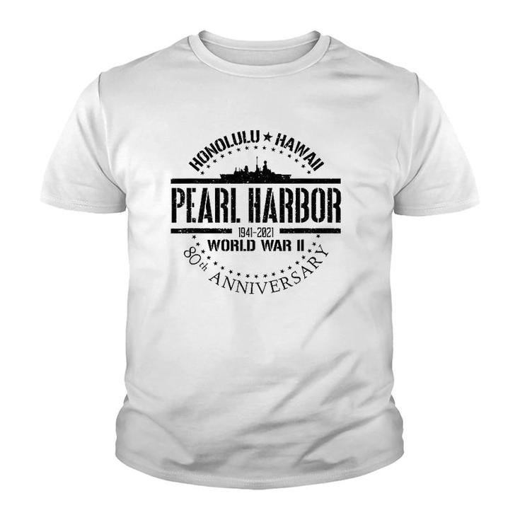 Pearl Harbor 80Th Anniversary 1941 World War 2 Veteran Youth T-shirt