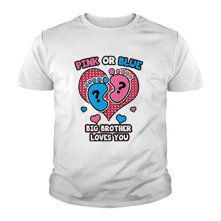 Pink Or Blue Big Brother Loves You Gender Reveal Party Youth T-shirt