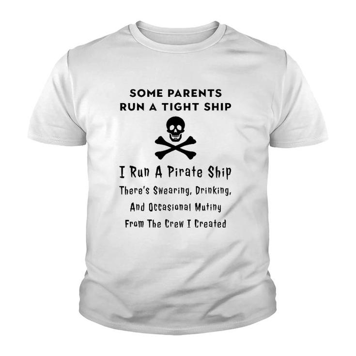 Pirate Mom For Mothers - I Run A Pirate Ship Youth T-shirt