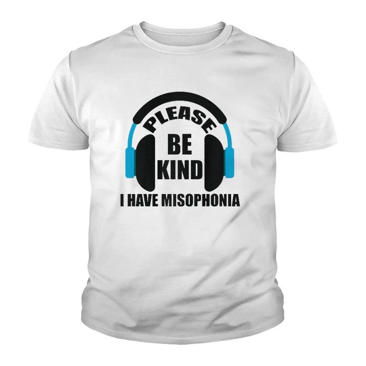 Please Be Kind I Have Misophonia Misophonia Awareness  Youth T-shirt