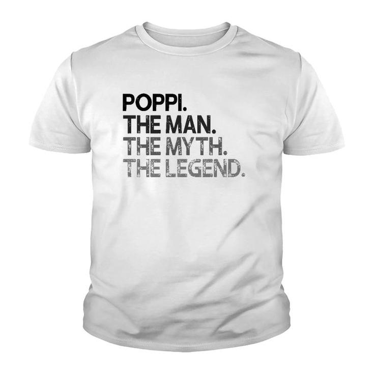 Poppi The Man The Myth Legend Gift Youth T-shirt
