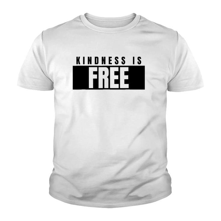 Positive Kindness Is Free Be Kind Youth T-shirt