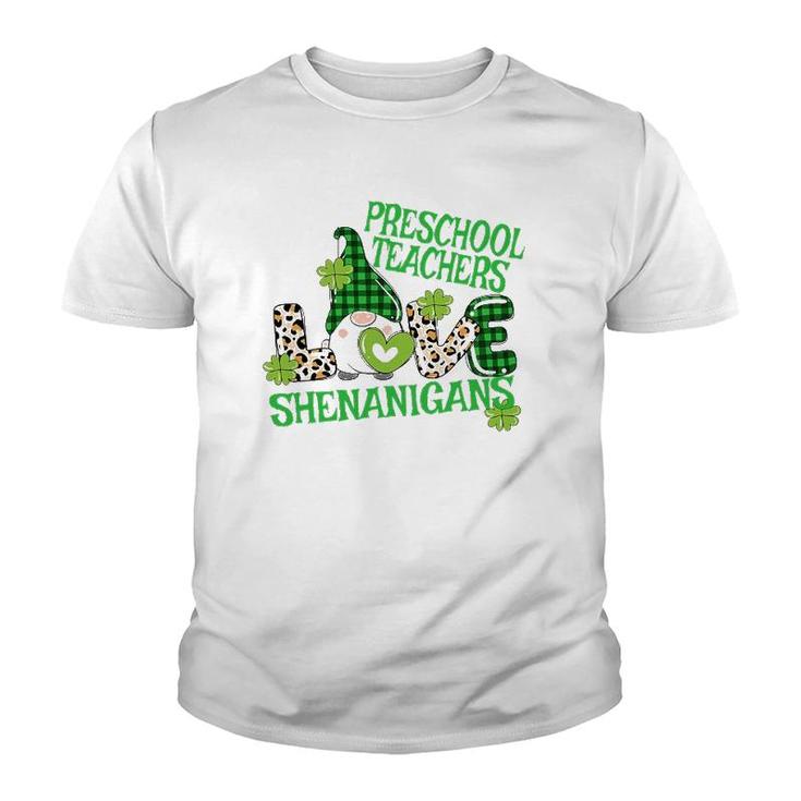 Preschool Teacher St Patrick's Day Prek Shenanigans Love Youth T-shirt