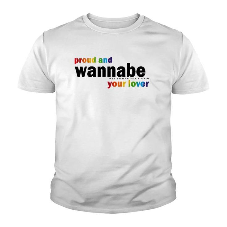 Proud And Wannabe Your Lover For Lesbian Gay Pride Lgbt Youth T-shirt