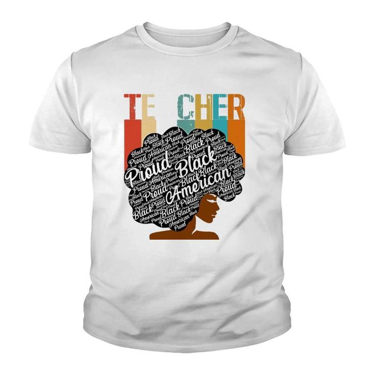 Proud Black American Teacher African American Roots Pride Youth T-shirt