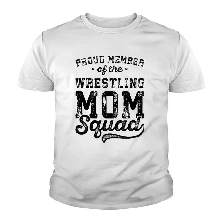 Proud Member Of Wrestling Mom Squad  For Team Mother Youth T-shirt