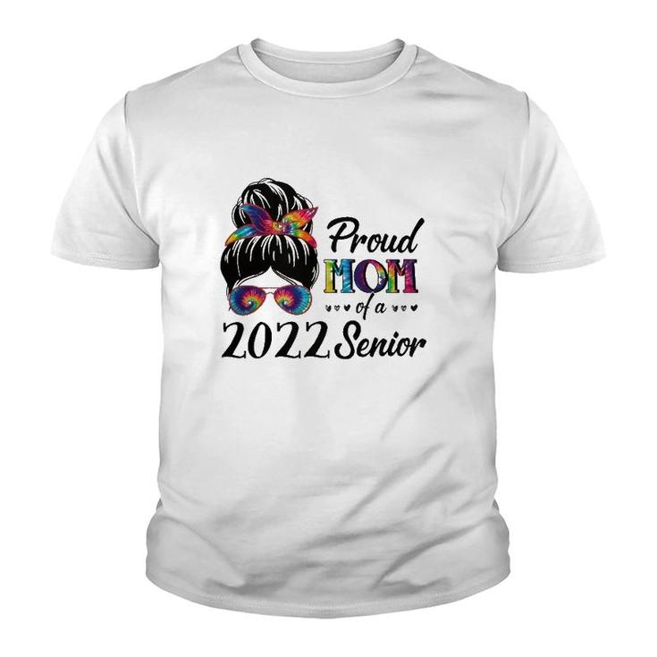 Proud Mom Of A Senior 22 Tie Dye Messy Bun Graduate 2022 Ver2 Youth T-shirt