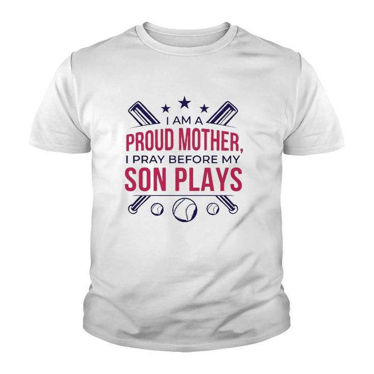 Proud Mother Pray Before Son Plays Baseball Youth T-shirt