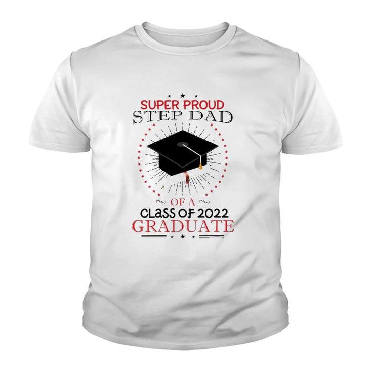 Proud Step Dad The Class Of 2018 Graduate Graduation Youth T-shirt