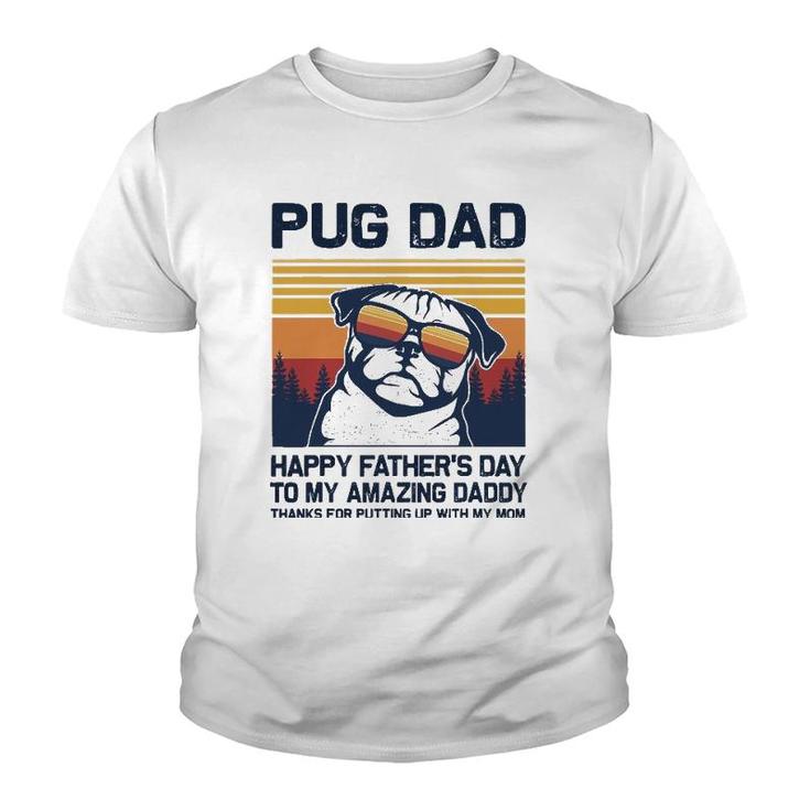 Pug Dad-Happy Father’S Day To My Amazing Daddy Youth T-shirt