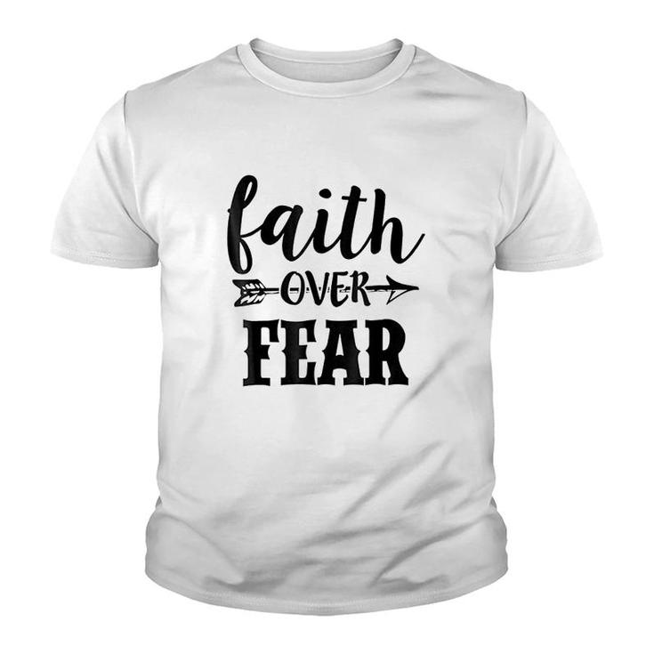 Quote Faith Over Fear Youth T-shirt