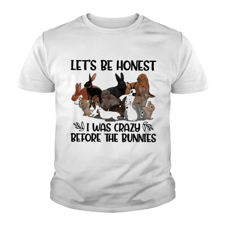 Rabbit Let's Be Honest I Was Crazy Youth T-shirt