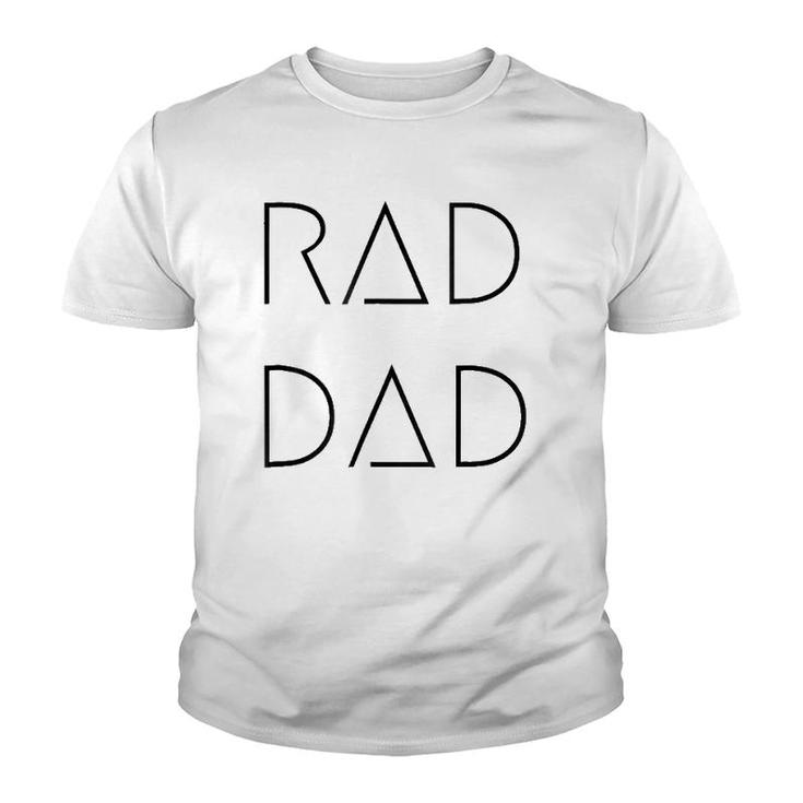 Rad Dad For A Gift To His Father On His Father's Day Youth T-shirt