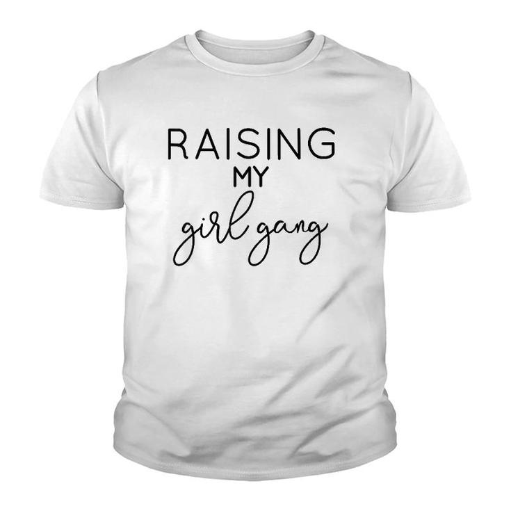 Raising My Girl Gang Mom T Youth T-shirt