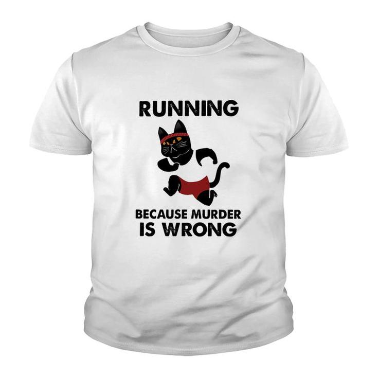 Running Because Murder Is Wrong Cat Youth T-shirt