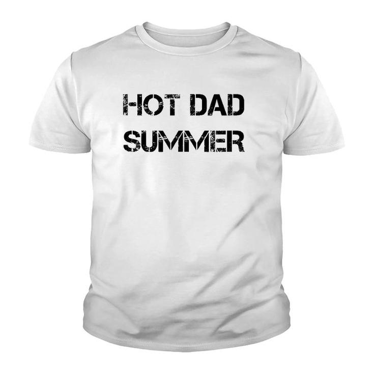 S-Xxxl Dad, Father's Day, Guys , Summer, Hot Dad Summer Youth T-shirt