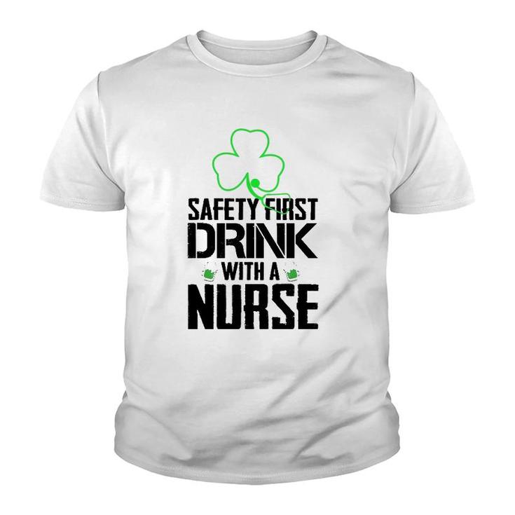 Safety First Drink With A Nurse Beer Lovers St Patrick's Day Youth T-shirt