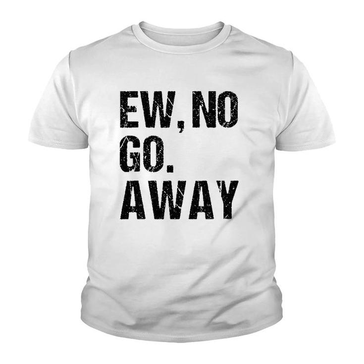 Sarcastic Ew No Joke Novelty T For Snarky Sassy Teens Youth T-shirt