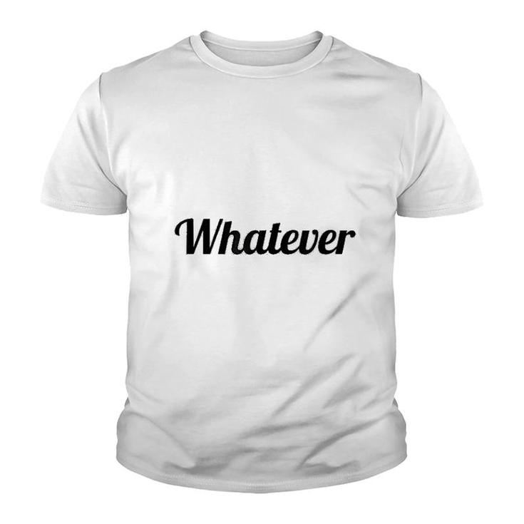 Says The Word Whatever Youth T-shirt