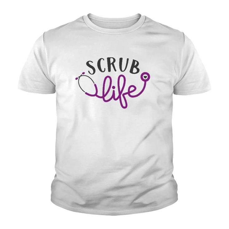 Scrub Life , Nursing Tee, Medical , Funny Nurse Youth T-shirt