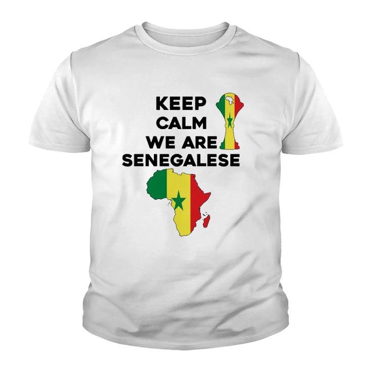 Senegal Africa Football 2022 Keep Calm We Are Senegalese  Youth T-shirt
