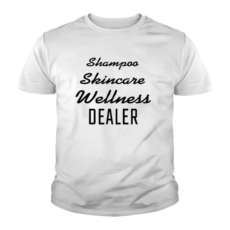 Shampoo Skincare Wellness Dealer Skin Esthetician Youth T-shirt