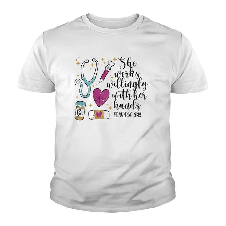 She Works Willingly With Her Hands Cute Nurse Gift Idea Youth T-shirt