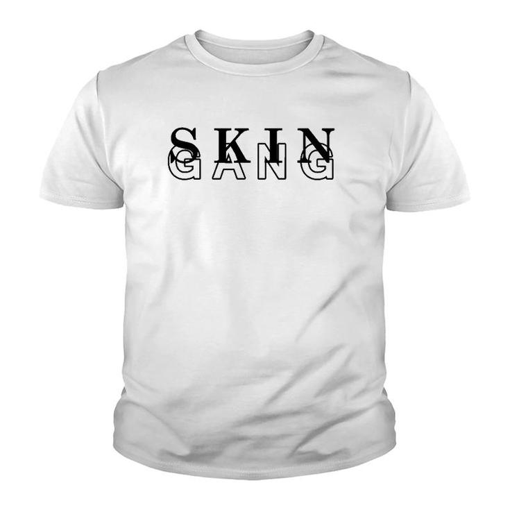 Skin Gang Skincare Specialist Dermatologist Esthetician Youth T-shirt