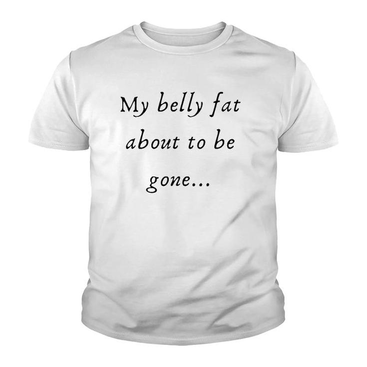 Slimthick And Fit My Bellyfat About To Be Gone Youth T-shirt