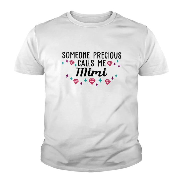Someone Precious Calls Me Mimi Youth T-shirt