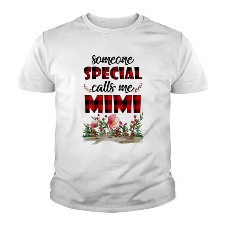 Someone Special Calls Me Mimi Flower Youth T-shirt