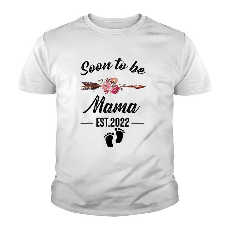 Soon To Be Mama 2022 Mother's Day For New Mama Youth T-shirt