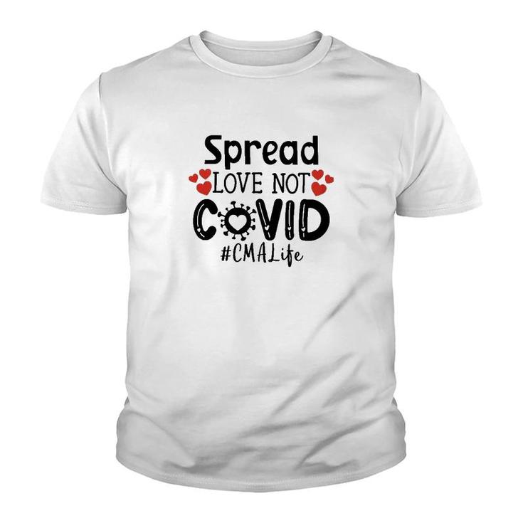 Spread Love Not Cov Cma Youth T-shirt