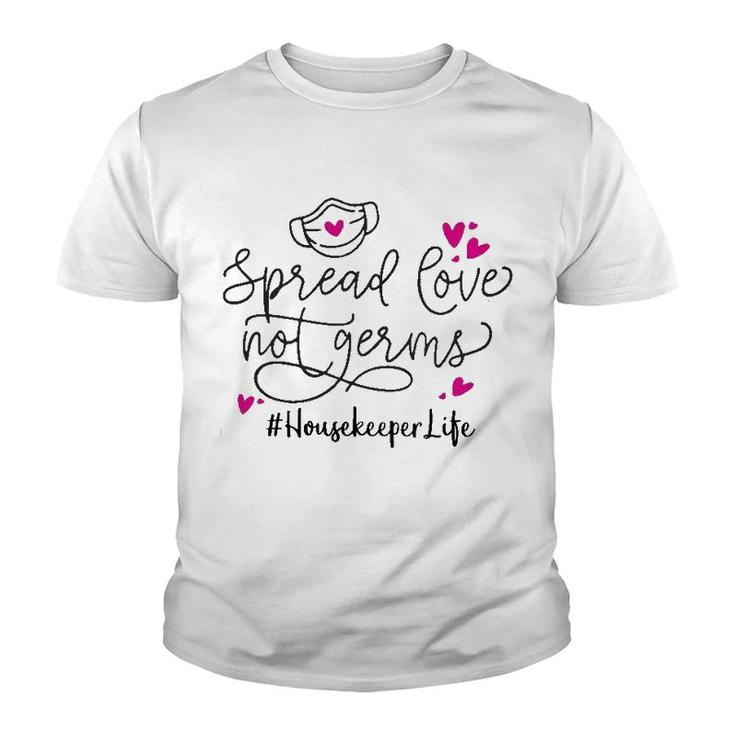 Spread Love Not Germs Housekeeper Youth T-shirt
