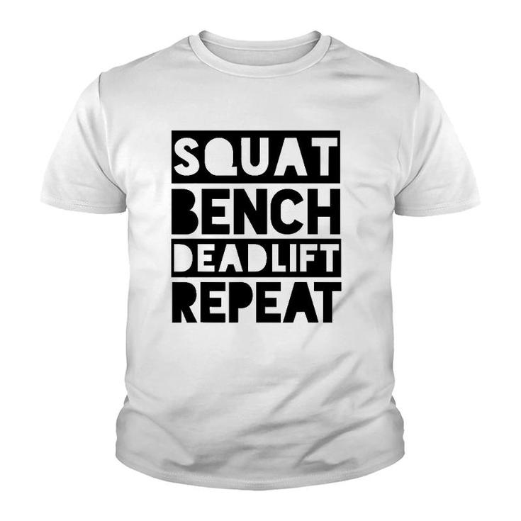 Squat Bench Deadlift Repeat Weight Lifting Gym Youth T-shirt