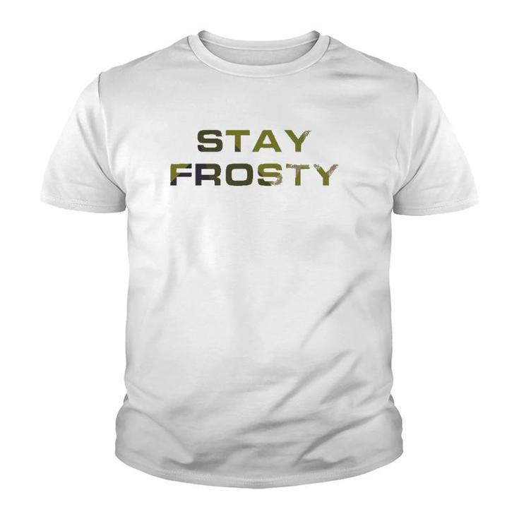 Stay Frosty Military Law Enforcement Outdoors Hunting Youth T-shirt