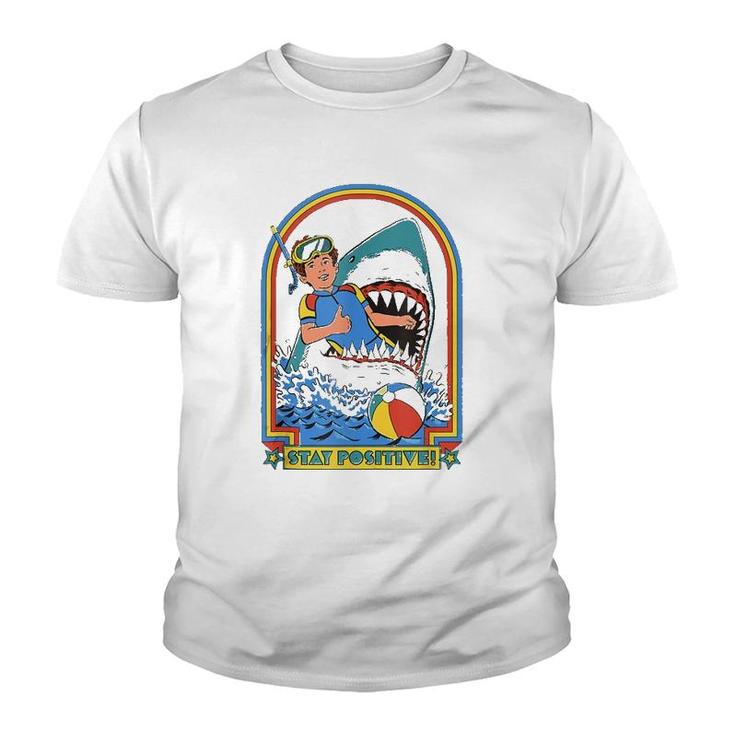 Stay Positive Shark Attack Funny Vintage Retro Comedy Gift  Youth T-shirt