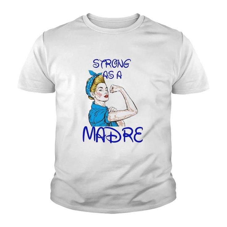 Strong As A Madre Mother’S Day Black Version Youth T-shirt