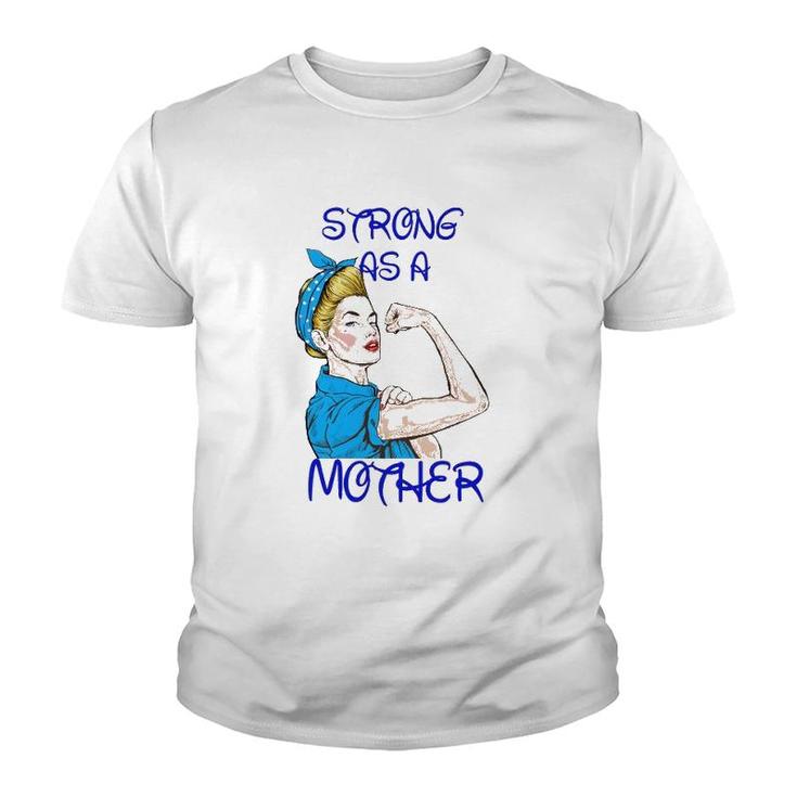 Strong As A Mother Mother’S Day Black Version Youth T-shirt