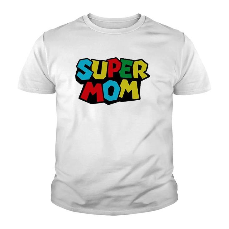 Super Dad & Mommy Funny Tee Mom, Mommy Or Mother's Day Gift Youth T-shirt