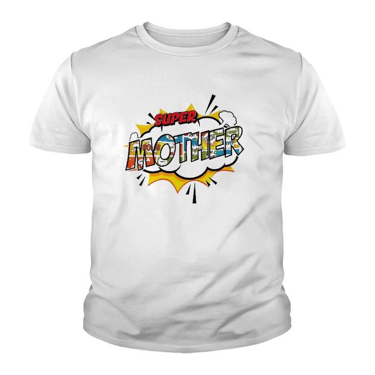 Super Mother Comic Style Family Gift For Your Mom Youth T-shirt