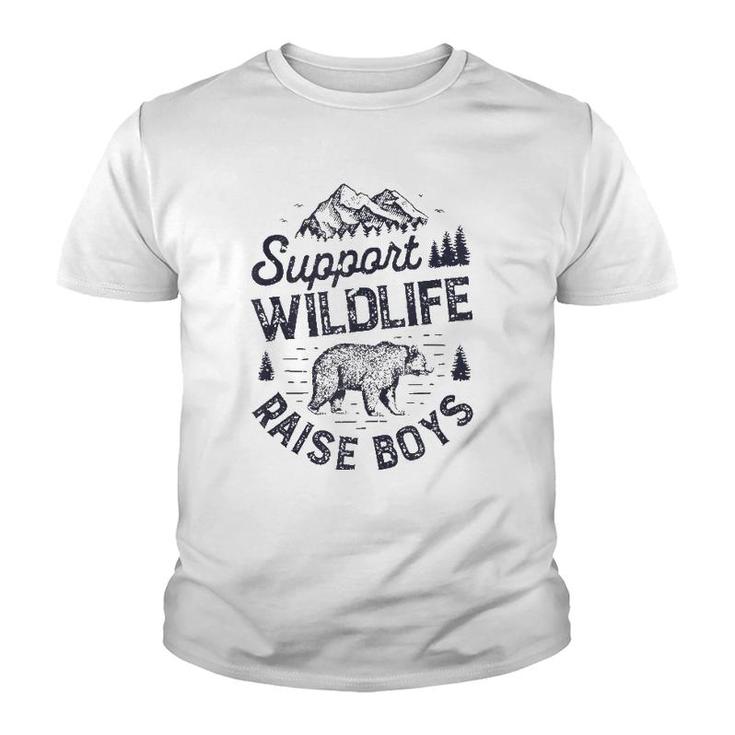 Support Wildlife Raise Boys Parents Mom Dad Mother Father  Youth T-shirt