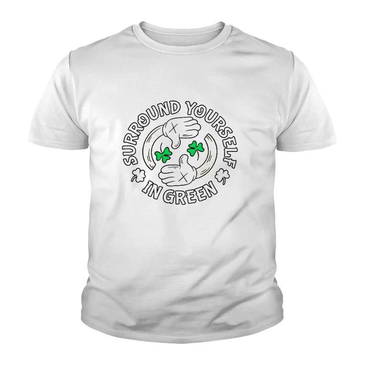 Surround Yourself In Green St Patrick's Day Youth T-shirt