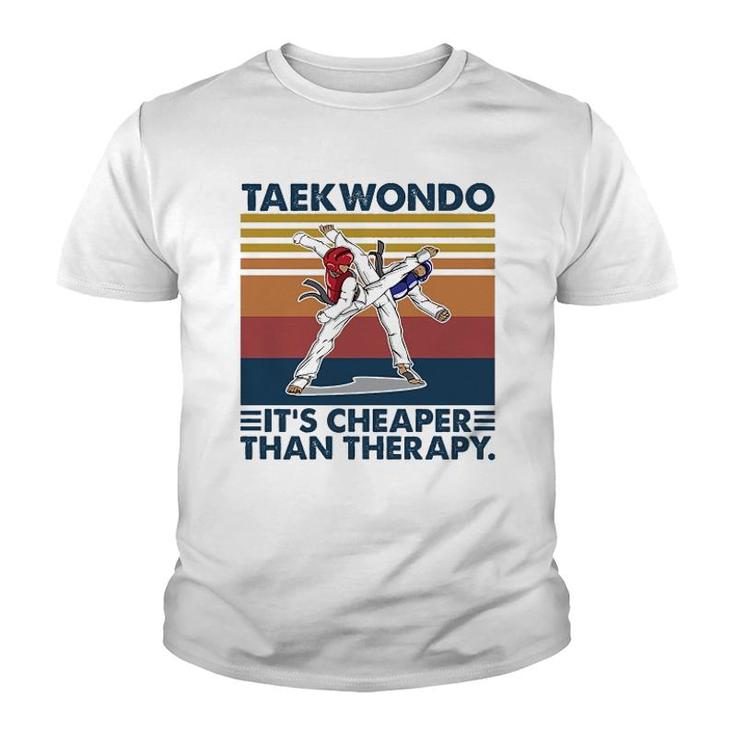 Taekwondo Is Cheeper Than Therapy Youth T-shirt