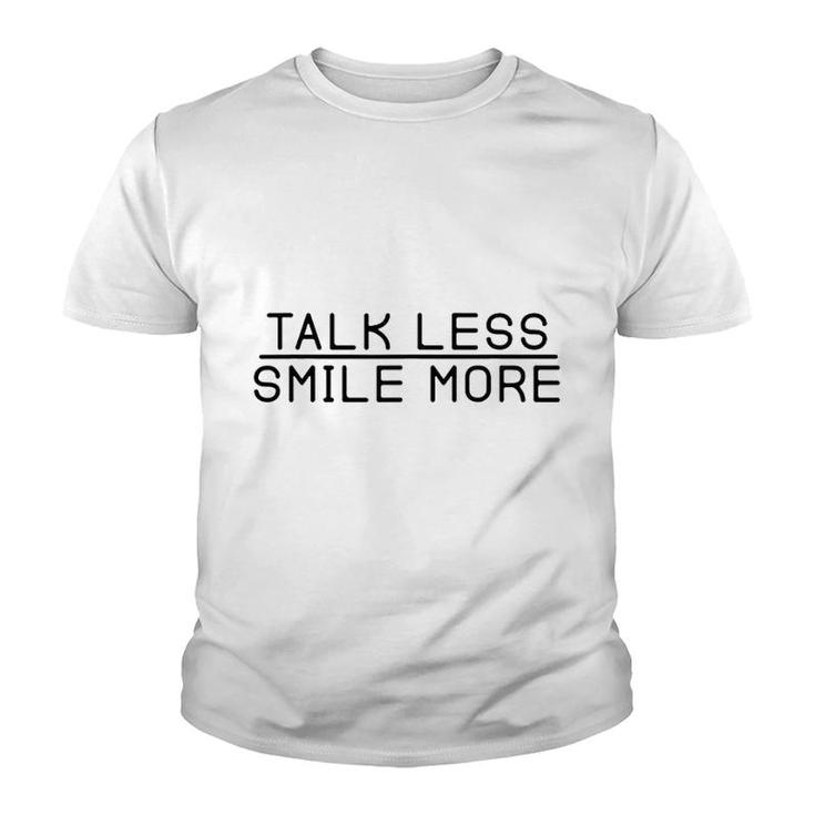 Talk Less Smile More Youth T-shirt