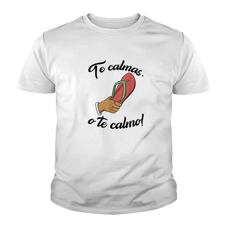 Te Calmas O Te Calmo Youth T-shirt
