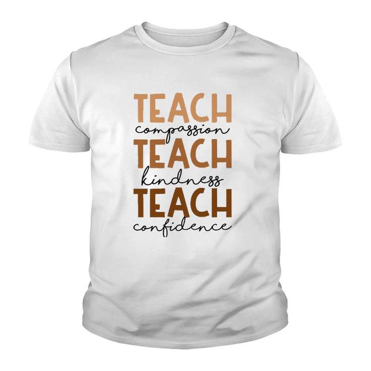 Teach Compassion Kindness Confidence Africa Black Teacher Youth T-shirt